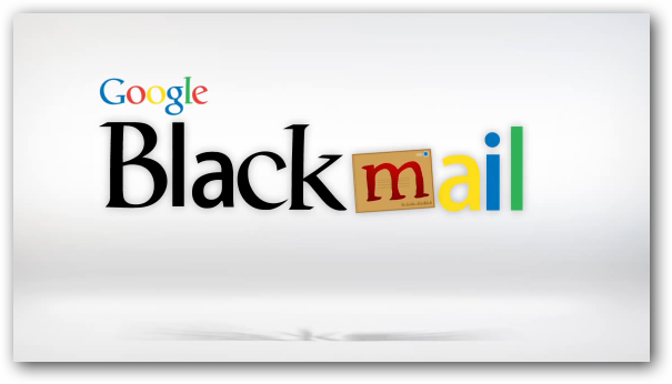 Google Blackmail